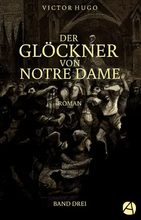 Hugo |  Der Glöckner von Notre Dame. Band Drei | eBook | Sack Fachmedien