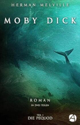 Melville | Moby Dick. Band Eins | E-Book | sack.de