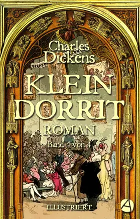 Dickens |  Klein Dorrit. Band Vier | eBook | Sack Fachmedien