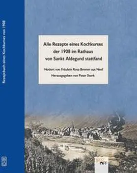 Stork |  Rezeptbuch eines Kochkurses von 1908 der im Rathaus von Sankt Aldegund stattfand | Buch |  Sack Fachmedien