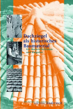 Bender / Schrader / :anderweit |  Dachziegel als historisches Baumaterial | eBook | Sack Fachmedien