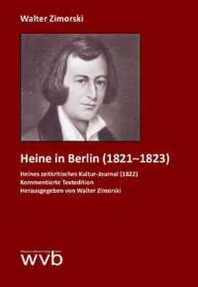 Zimorski |  Heinrich Heine in Berlin (1821-1823) | Buch |  Sack Fachmedien