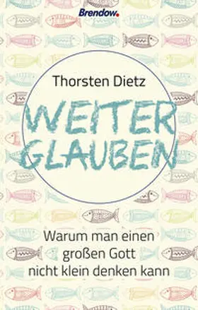 Dietz |  Weiterglauben | Buch |  Sack Fachmedien