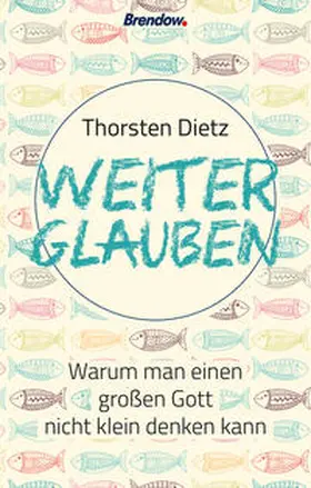 Dietz |  Weiterglauben | eBook | Sack Fachmedien