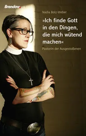 Bolz-Weber |  "Ich finde Gott in den Dingen, die mich wütend machen" | Buch |  Sack Fachmedien