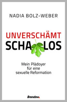 Bolz-Weber |  Unverschämt schamlos | Buch |  Sack Fachmedien