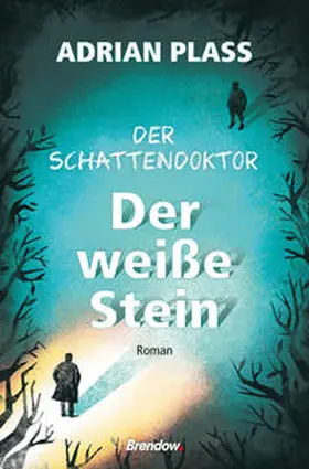 Plass |  Der Schattendoktor (2). Der weiße Stein | eBook | Sack Fachmedien