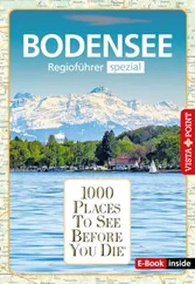 Habitz / Bürkle |  1000 Places To See Before You Die - Bodensee | eBook | Sack Fachmedien