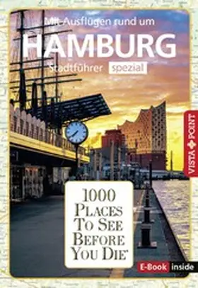 Viedebantt / Hesse |  1000 Places To See Before You Die - Hamburg | eBook | Sack Fachmedien