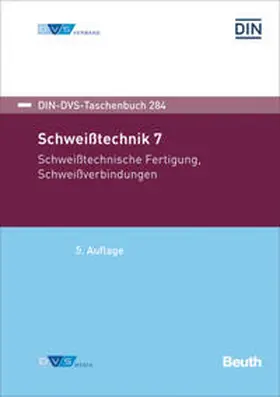 Deutsches Institut für Normung e.V. / Deutscher Verband für Schweißen und verwandte Verfahren e.V. |  DIN/DVS-Taschenbuch 284 | Buch |  Sack Fachmedien