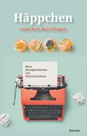 Borchers |  Häppchen zwischen den Gängen | Buch |  Sack Fachmedien