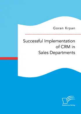 Krpan |  Successful Implementation of CRM in Sales Departments | eBook | Sack Fachmedien