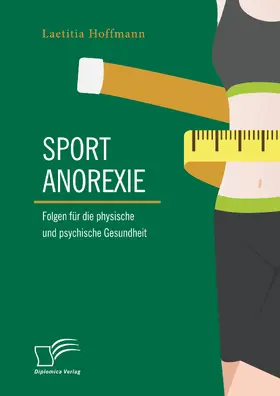 Hoffmann |  Sportanorexie. Folgen für die physische und psychische Gesundheit | eBook | Sack Fachmedien