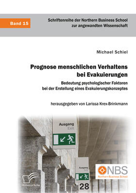 Schiel / Krex-Brinkmann |  Prognose menschlichen Verhaltens bei Evakuierungen: Bedeutung psychologischer Faktoren bei der Erstellung eines Evakuierungskonzeptes | eBook | Sack Fachmedien