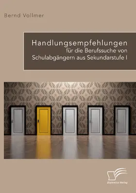 Vollmer |  Handlungsempfehlungen für die Berufssuche von Schulabgängern aus Sekundarstufe I | eBook | Sack Fachmedien