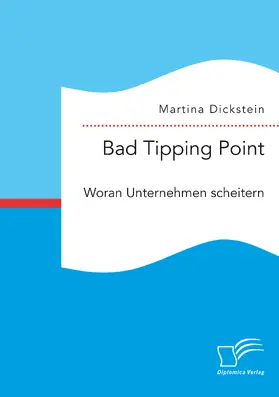 Dickstein |  Bad Tipping Point. Woran Unternehmen scheitern | eBook | Sack Fachmedien