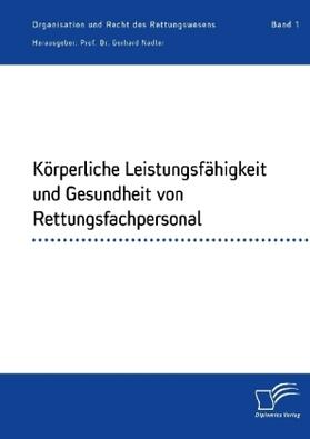 Nadler |  Körperliche Leistungsfähigkeit und Gesundheit von Rettungsfachpersonal | Buch |  Sack Fachmedien