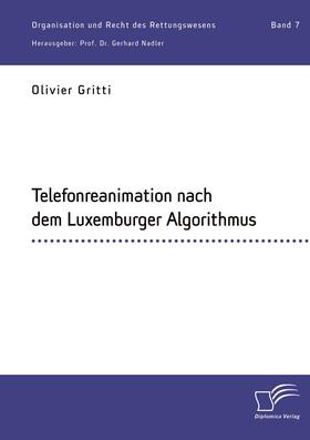 Gritti / Nadler |  Telefonreanimation nach dem Luxemburger Algorithmus | Buch |  Sack Fachmedien