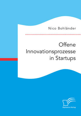 Bohländer |  Offene Innovationsprozesse in Startups | Buch |  Sack Fachmedien