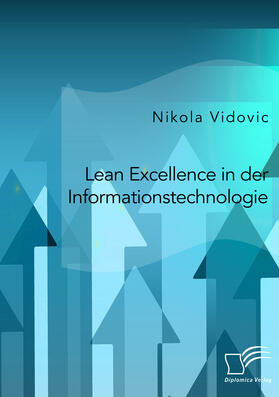 Vidovic |  Lean Excellence in der Informationstechnologie | Buch |  Sack Fachmedien