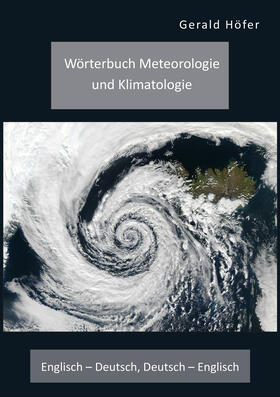 Höfer |  Wörterbuch Meteorologie und Klimatologie. Englisch - Deutsch, Deutsch - Englisch | Buch |  Sack Fachmedien