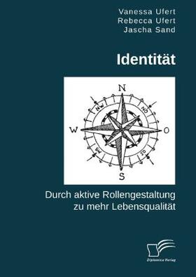 Ufert / Sand |  Identität. Durch aktive Rollengestaltung zu mehr Lebensqualität | Buch |  Sack Fachmedien