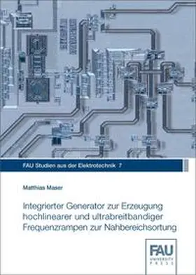 Maser |  Integrierter Generator zur Erzeugung hochlinearer und ultrabreitbandiger Frequenzrampen zur Nahbereichsortung | Buch |  Sack Fachmedien