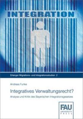 Funke |  Integratives Verwaltungsrecht? | Buch |  Sack Fachmedien