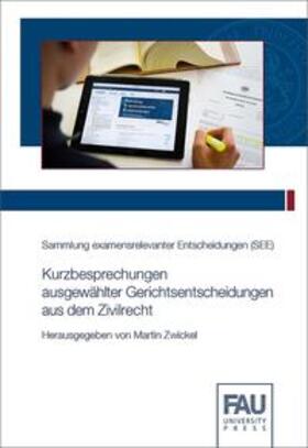 Zwickel |  Kurzbesprechungen ausgewählter Gerichtsentscheidungen aus dem Zivilrecht | Buch |  Sack Fachmedien