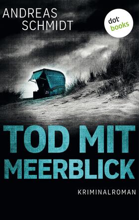 Schmidt |  Tod mit Meerblick | eBook | Sack Fachmedien
