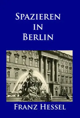 Hessel |  Spazieren in Berlin | eBook | Sack Fachmedien