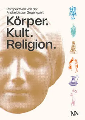 Erhardt / Graefe / Lohwasser |  Körper. Kult. Religion. | Buch |  Sack Fachmedien