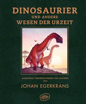 Egerkrans |  Dinosaurier und andere Wesen der Urzeit | eBook | Sack Fachmedien