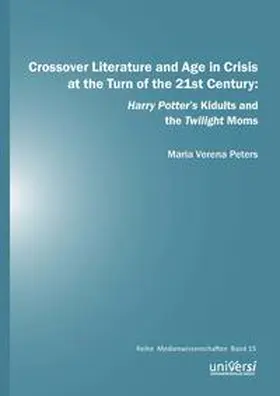 Peters |  Crossover Literature and Age in Crisis at the Turn of the 21st Century | Buch |  Sack Fachmedien