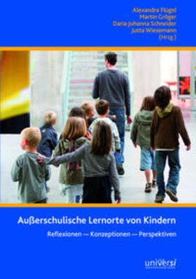 Flügel / Gröger / Schneider |  Außerschulische Lernorte von Kindern | Buch |  Sack Fachmedien