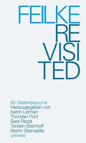 Lehnen / Pohl / Rezat |  FEILKE REVISITED - 60 Stellenbesuche | Buch |  Sack Fachmedien