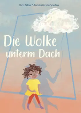 Silber |  Die Wolke unterm Dach | Buch |  Sack Fachmedien