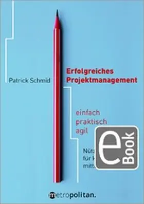 Schmid |  Erfolgreiches Projektmanagement | eBook | Sack Fachmedien