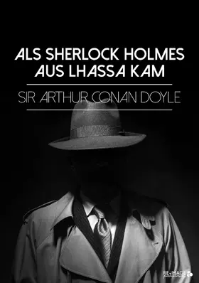 Doyle |  Als Sherlock Holmes aus Lhassa kam | eBook | Sack Fachmedien