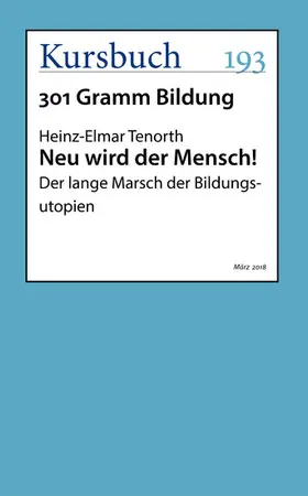 Tenorth |  Neu wird der Mensch! | eBook | Sack Fachmedien