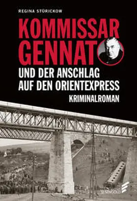 Stürickow |  Kommissar Gennat und der Anschlag auf den Orientexpress | Buch |  Sack Fachmedien