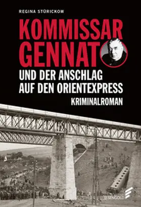 Stürickow |  Kommissar Gennat und der Anschlag auf den Orientexpress | eBook | Sack Fachmedien