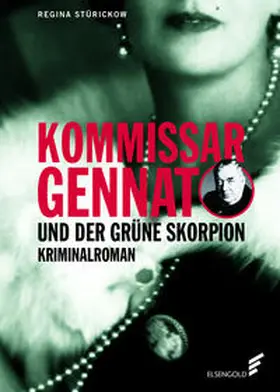 Stürickow |  Kommissar Gennat und der grüne Skorpion | Buch |  Sack Fachmedien