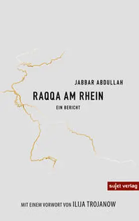 Abdullah |  Raqqa am Rhein | Buch |  Sack Fachmedien