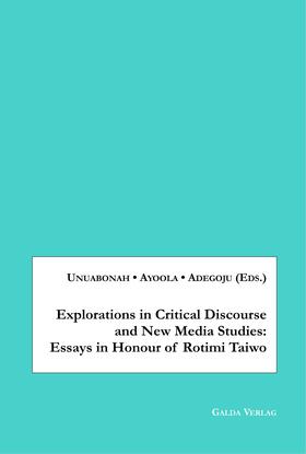 Unuabonah / Ayoola / Adegoju |  Explorations in Critical Discourse and New Media Studies | eBook | Sack Fachmedien