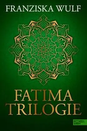 Wulf |  Fatima Trilogie Gesamtausgabe | eBook | Sack Fachmedien