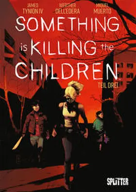 Tynion IV. / Tynion |  Something is killing the Children. Band 3 | Buch |  Sack Fachmedien