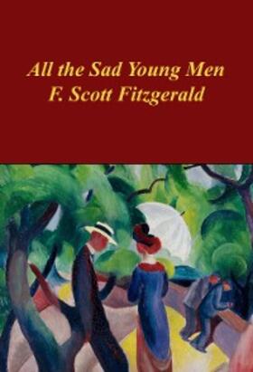 Fitzgerald |  All the Sad Young Men | eBook | Sack Fachmedien