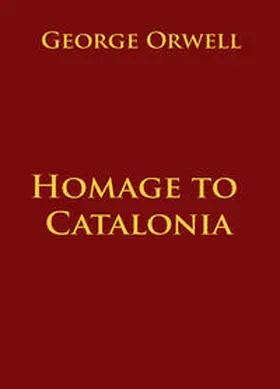 Orwell |  Homage to Catalonia | eBook | Sack Fachmedien