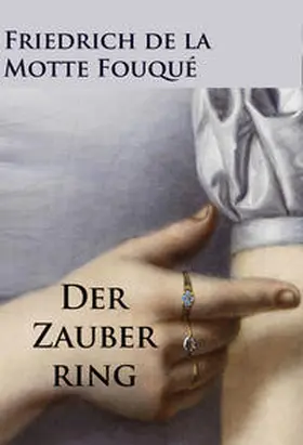 de la Motte Fouqué |  Der Zauberring - historischer Roman | eBook | Sack Fachmedien